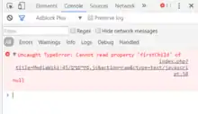 Die Entwicklerwerkzeuge haben am oberen Rand mehrere Reiter, ausgewählt ist “Console”. Unter einer Werkzeugleiste ist im Hauptbereich rot hervorgehoben eine Fehlermeldung zu sehen: “Uncaught TypeError: Cannot read propert ‘firstChild’ of null” Darunter befindet sich eine Eingabezeile.